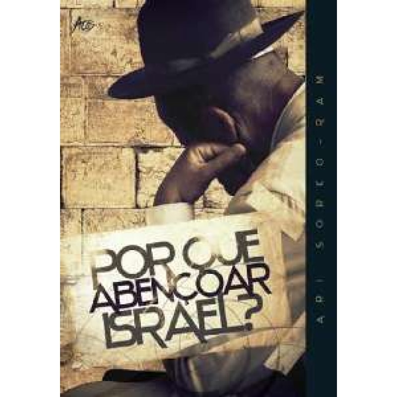 POR QUE ABENÇOAR ISRAEL?