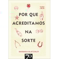 Por que acreditamos na sorte