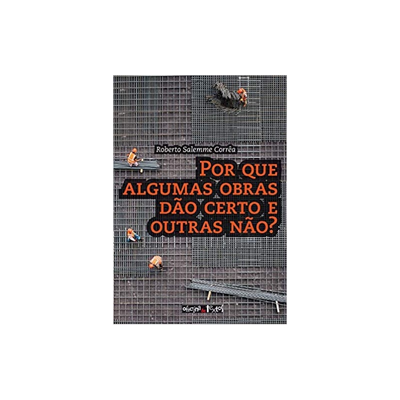POR QUE ALGUMAS OBRAS DÃO CERTO E OUTRAS NÃO?