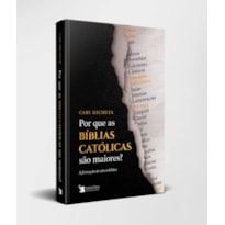 POR QUE AS BÍBLIAS CATÓLICAS SÃO MAIORES