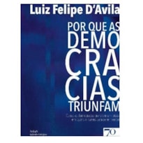 Por que as democracias triunfam: como as democracias transformam crises em oportunidades para se reinventar
