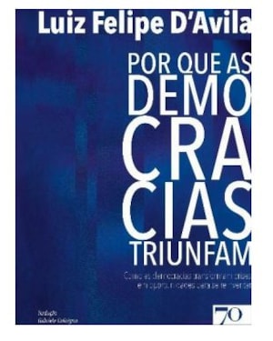Por que as democracias triunfam: como as democracias transformam crises em oportunidades para se reinventar