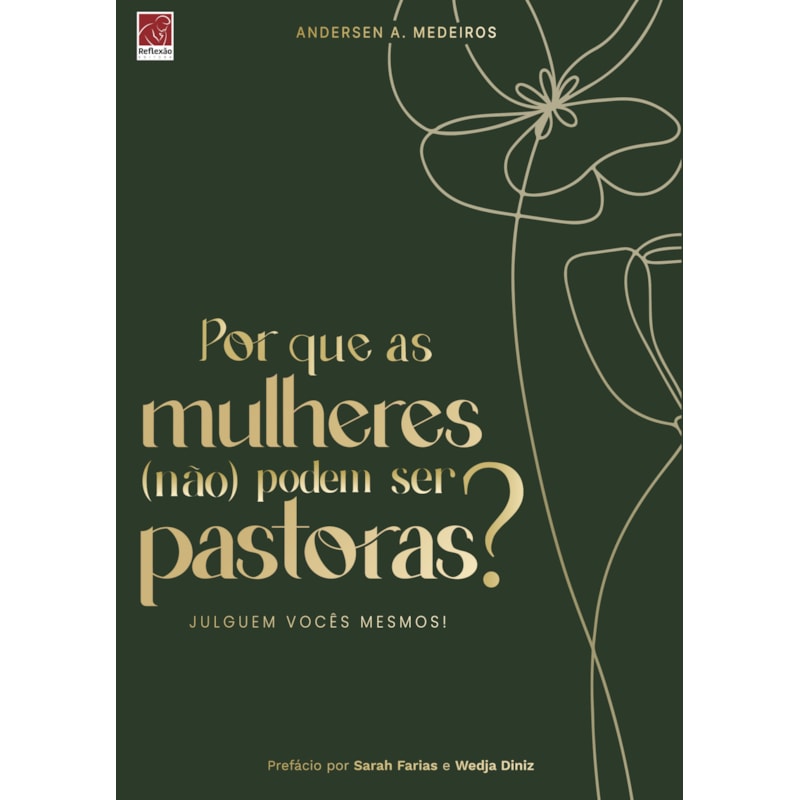 POR QUE AS MULHERES (NÃO) PODEM SER PASTORAS?