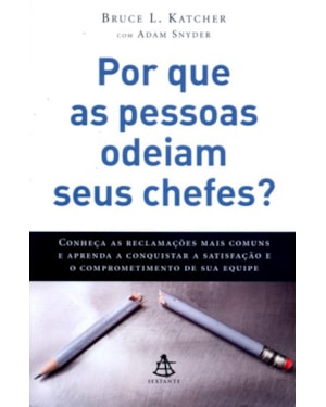POR QUE AS PESSOAS ODEIAM SEUS CHEFES?