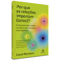 POR QUE AS RELAÇÕES IMPORTAM (TANTO)?