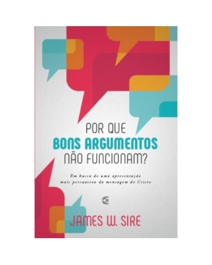POR QUE BONS ARGUMENTOS NÃO FUNCIONAM?