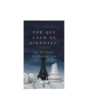 Por que caem os gigantes?