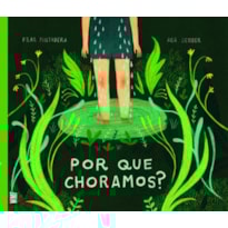 POR QUE CHORAMOS?