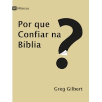 POR QUE CONFIAR NA BIBLIA?