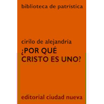 ¿POR QUÉ CRISTO ES UNO?