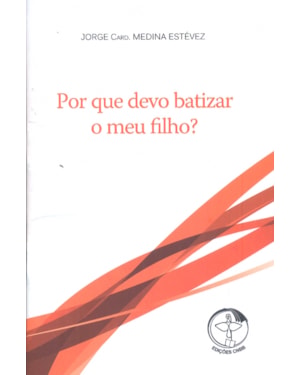 Por que devo batizar o meu filho