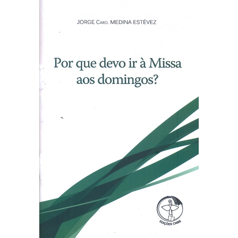 POR QUE DEVO IR A MISSA AOS DOMINGOS