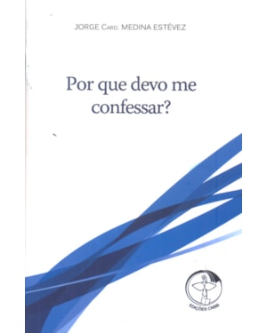 POR QUE DEVO ME CONFESSAR?