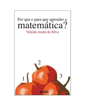POR QUE E PARA QUE APRENDER A MATEMÁTICA?