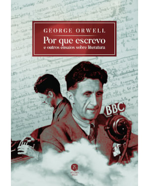 POR QUE ESCREVO: E OUTROS ENSAIOS SOBRE LITERATURA