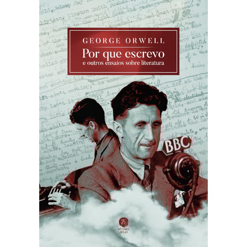POR QUE ESCREVO: E OUTROS ENSAIOS SOBRE LITERATURA