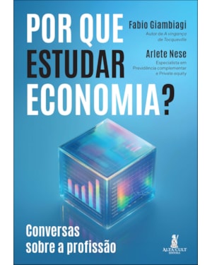 Por que estudar Economia?: conversas sobre a profissão