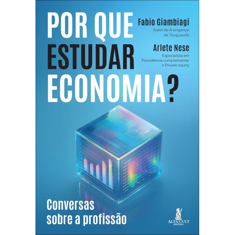 Por que estudar Economia?: conversas sobre a profissão