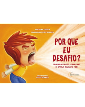 Por que eu desafio? crianças entendendo o transtorno de oposição desafiante (TOD)