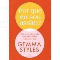 POR QUE EU SOU ASSIM?: NÃO TEM NADA ERRADO COM MEU CÉREBRO (NEM COM O SEU)
