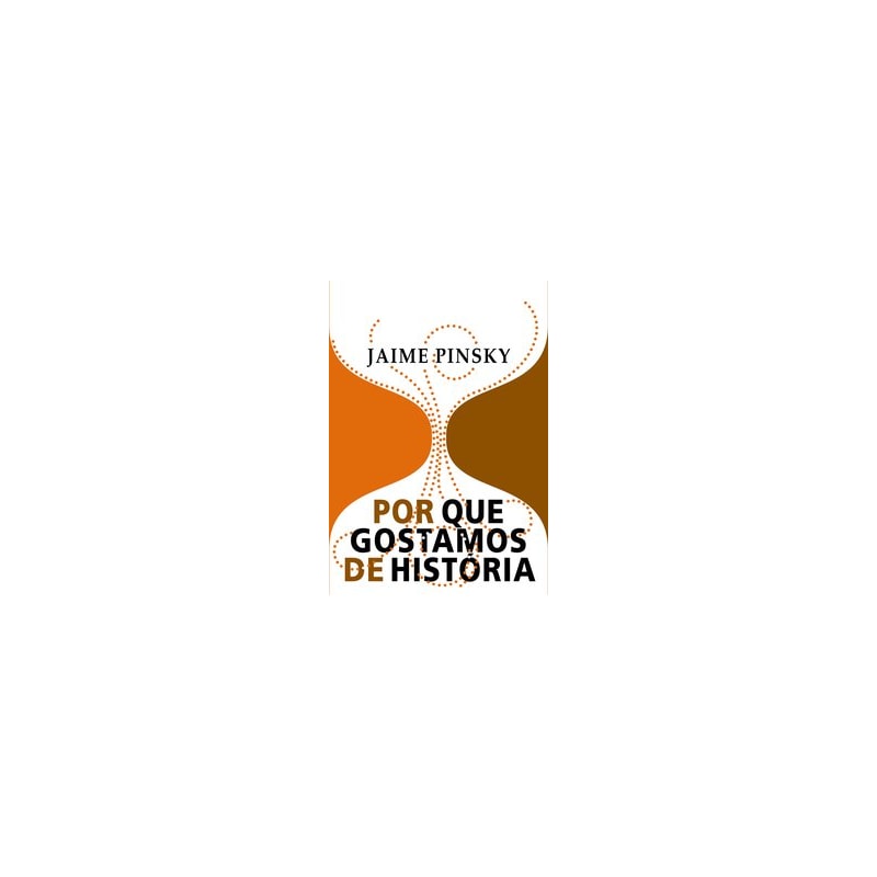 POR QUE GOSTAMOS DE HISTÓRIA