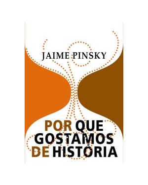 POR QUE GOSTAMOS DE HISTÓRIA