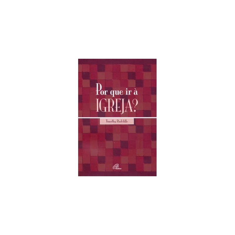 POR QUE IR À IGREJA?: O DRAMA DA EUCARISTIA