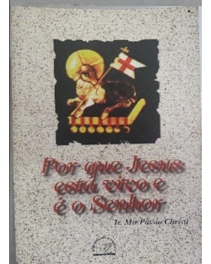 POR QUE JESUS ESTA VIVO E E O SENHOR - 1ª