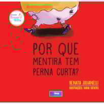 POR QUE MENTIRA TEM PERNA CURTA?