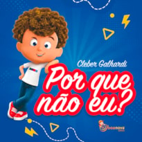 POR QUE NÃO EU?
