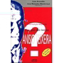 Por que não lemos Anísio Teixeira? uma tradição esquecida