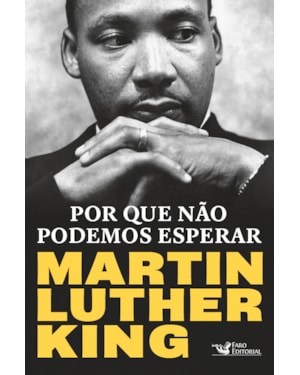 POR QUE NÃO PODEMOS ESPERAR: MARTIN LUTHER KING