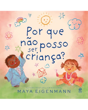 POR QUE NÃO POSSO SER CRIANÇA?
