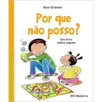 POR QUE NÃO POSSO?: UM LIVRO SOBRE REGRAS