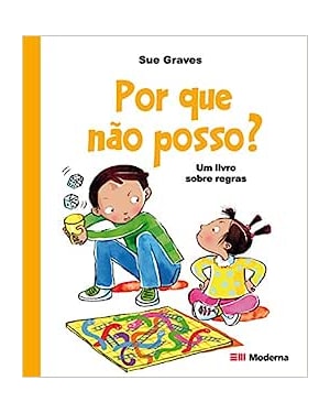 Por que não posso?: Um livro sobre regras