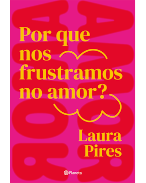 POR QUE NOS FRUSTRAMOS NO AMOR?