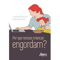 POR QUE NOSSAS CRIANÇAS ENGORDAM?