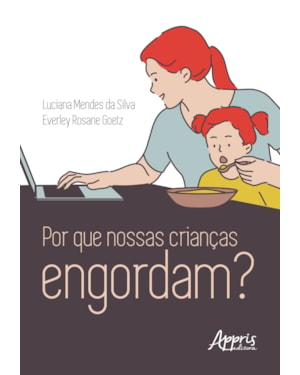 POR QUE NOSSAS CRIANÇAS ENGORDAM?