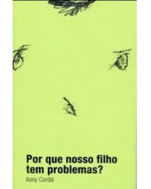 Por que nosso filho tem problemas?