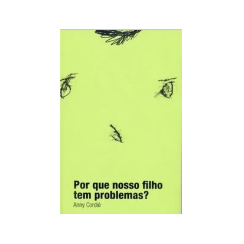 Por que nosso filho tem problemas?