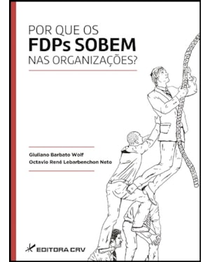 POR QUE OS FDPS SOBEM NAS ORGANIZAÇÕES?