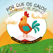 Por que os galos cocoricam de manhã?