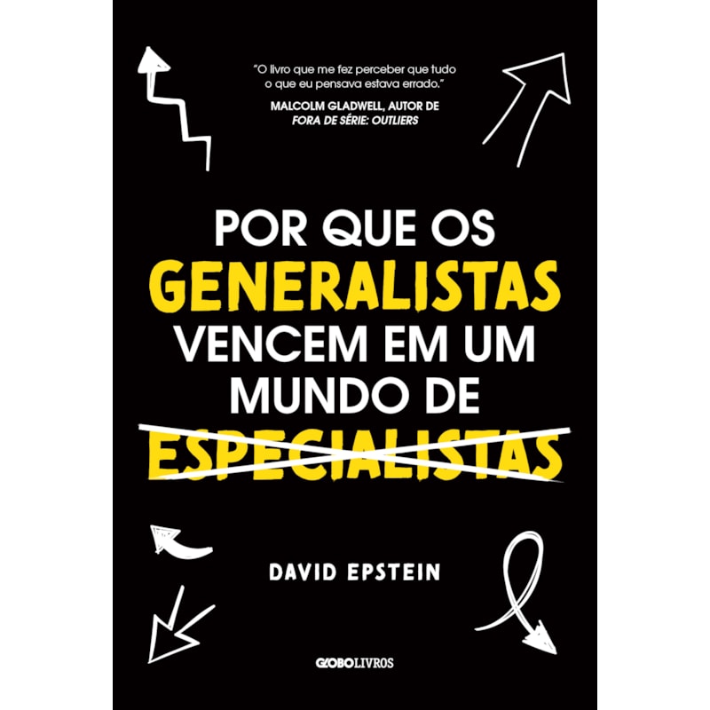POR QUE OS GENERALISTAS VENCEM EM UM MUNDO DE ESPECIALISTAS
