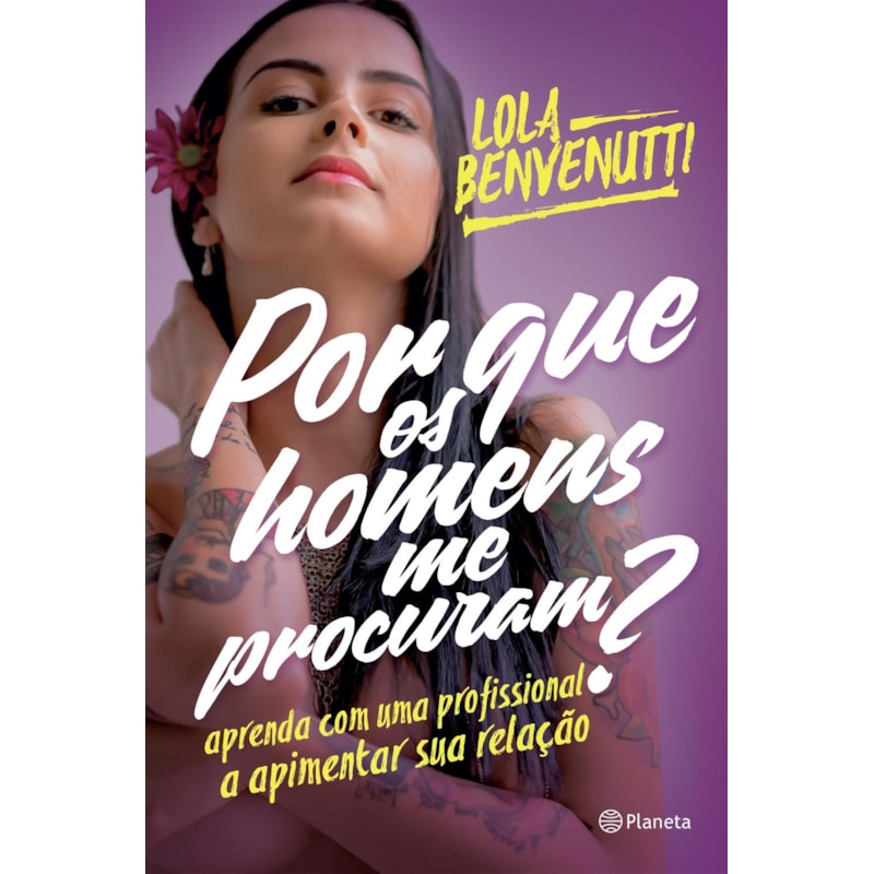 POR QUE OS HOMENS ME PROCURAM?