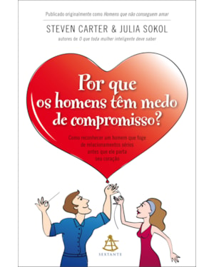 POR QUE OS HOMENS TÊM MEDO DE COMPROMISSO?