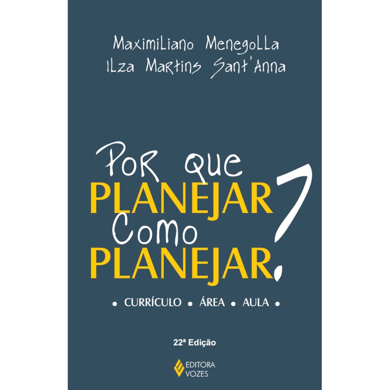 POR QUE PLANEJAR? COMO PLANEJAR?: CURRÍCULO - ÁREA - AULA