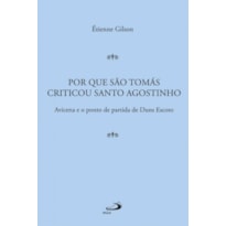 Por que São Tomás criticou Santo Agostinho: Avicena e o ponto de partida de Duns Escoto