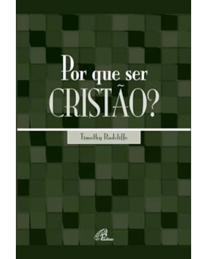 Por que ser cristão?