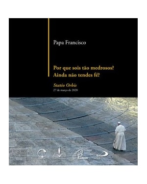 Por que sois tão medrosos? Ainda não tendes fé?
