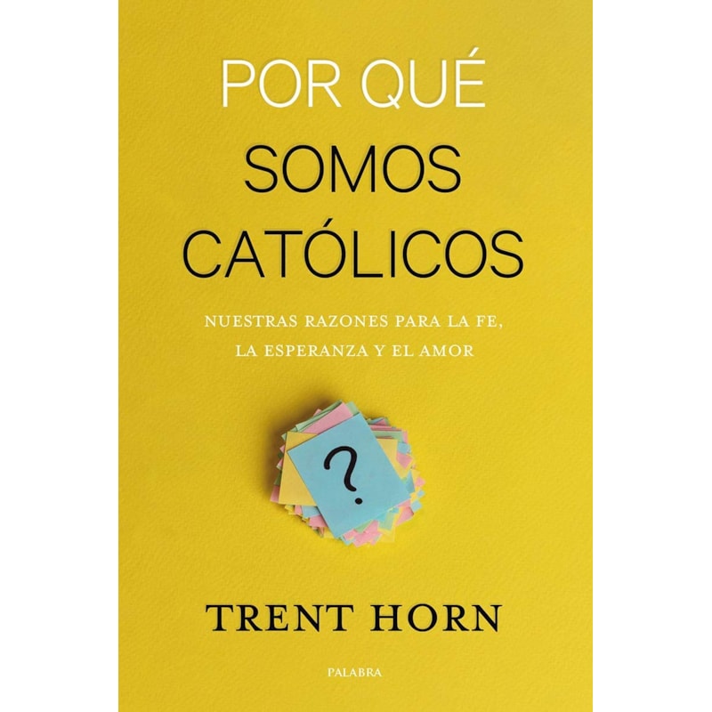POR QUE SOMOS CATÓLICOS